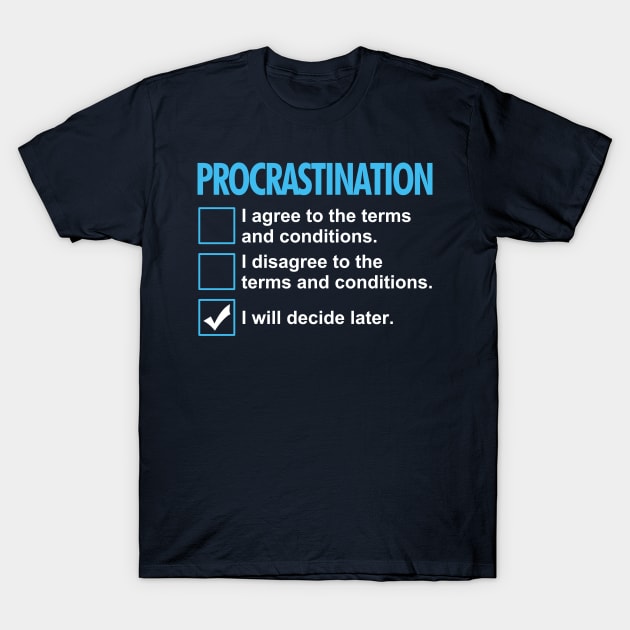 Procrastination Funny Lazy Procrastinator Checklist T-Shirt by BoggsNicolas